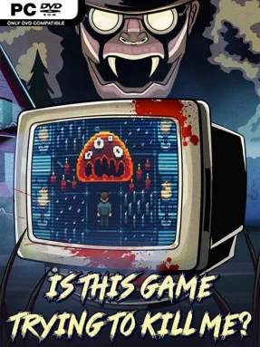 Is This Game Trying to Kill Me?