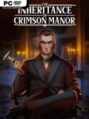 The Inheritance of Crimson Manor (v1.11)