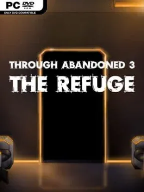 Through Abandoned: The Refuge