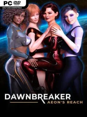 Dawnbreaker – Aeon’s Reach (Uncensored) (v17)