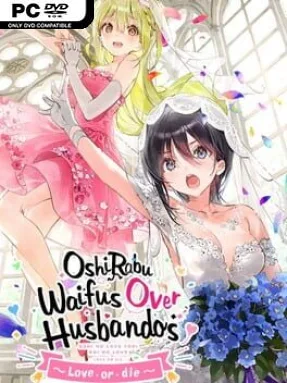 OshiRabu: Waifus Over Husbandos ~Loveordie~