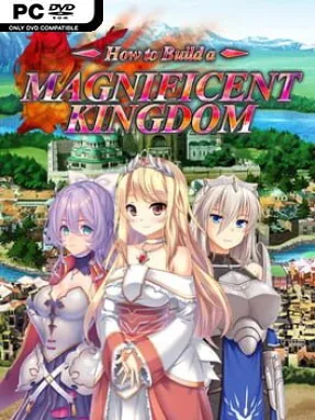 How To Build A Magnificent Kingdom