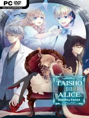 TAISHO x ALICE: HEADS & TAILS