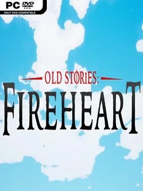 Old Stories: Fireheart