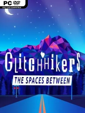 Glitchhikers: The Spaces Between