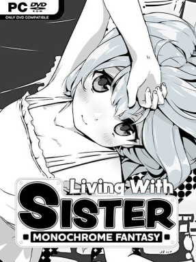 Living With Sister: Monochrome Fantasy